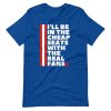 I'll Be In The Cheap Seats With The Real Fans | Cheap Seats Shirt
